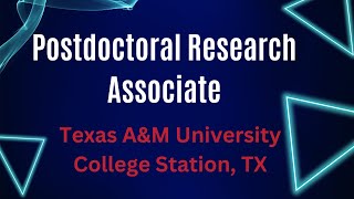 Postdoctoral Research Texas AampM University in College Station TX [upl. by Martens626]