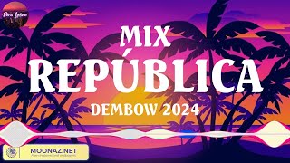 MIX REPÚBLICA DEMBOW 2024  Best Known Spanish Songs  Perreo Intenso 2024 Remix Lo Mas Nuevo [upl. by Sergius]