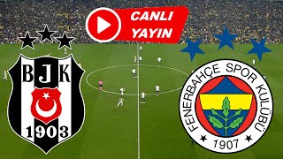 BEŞİKTAŞ FENERBAHÇE MAÇI CANLI İZLE [upl. by Sarge70]