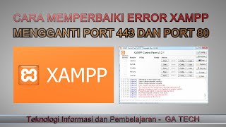 Pemograman Web  Perbaiki Error XAMPP  Mengganti Port 443 dan Port 80 errorXAMPP port443dan80 [upl. by Ogirdor772]