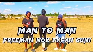 FreemanHKDNoxTyfahGuniMan to ManAkSkitsVersionWethefinestskitmakers official video [upl. by Karoly]