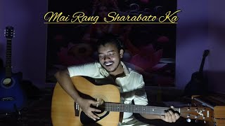 Mai Rang Sharabato Ka Atif Aslam Acoustic Guitar Cover Vishal Radhe Official [upl. by Ahsekyt399]