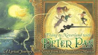 quotNever Never Landquot  from the musical quotPeter Panquot [upl. by Jeralee798]