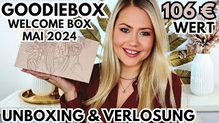 GOODIEBOX MAI 2024 WELCOME BOX  UNBOXING amp VERLOSUNG [upl. by Asseret]