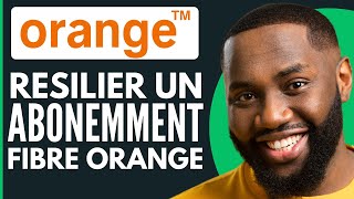 Comment Resilier Un Abonnement Fibre Orange  Nouveau 2024 [upl. by Nnylf139]