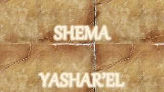 SHEMA YASHAREL [upl. by Airamasor]