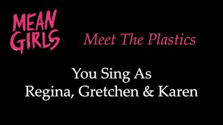 Mean Girls  Meet the Plastics  KaraokeSing With Me You Sing Regina Gretchen amp Karen [upl. by Ratcliff310]