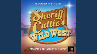 Sheriff Callies Wild West Main Theme From quotSheriff Callies Wild Westquot [upl. by Ial405]