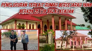 JKM MENGUNJUNGI BANGUNAN BERSEJARAH TANJUNG BALAI  EPS EXPEDISI [upl. by Uokes]