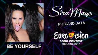 Sira Mayo quotBe Yourselfquot  Eurovisión  ESC 2017  Teaserquot [upl. by Aguayo]