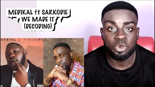 Medikal ft Sarkodie  We Made It  Sarkodie gives four solid stages of the music ladder  Decoding [upl. by Milty]