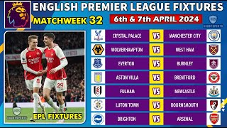 EPL FIXTURES TODAY  MATCHWEEK 32  PREMIER LEAGUE FIXTURES 20232024  EPL FIXTURES 202324 [upl. by Esiocnarf378]