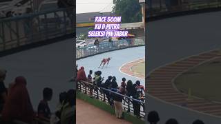 Race 500m ku d putra seleksi pin jabar sepaturoda kejuaraansepaturoda sepaturodaindonesia [upl. by Drain811]