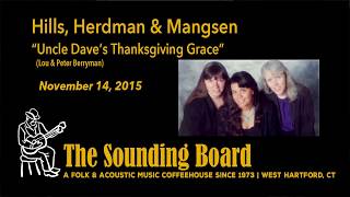 Hills Herdman amp Mangsen – quotUncle Daves Thanksgiving Gracequot – The Sounding Board 11142015 [upl. by Bang666]