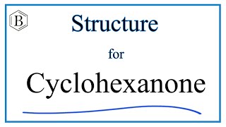 Structural Formula for Cyclohexanone and molecular formula [upl. by Pantia]