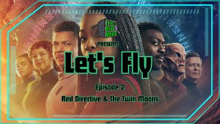 Lets Fly  Red Directive and Under The Twin Moons Recap [upl. by Archer]