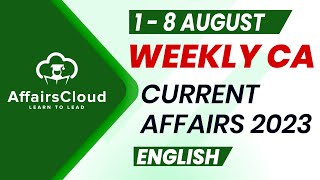 Current Affairs Weekly  1  7 August 2023  English  Current Affairs  AffairsCloud [upl. by Neesay]