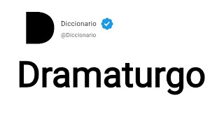 Dramaturgo Significado En Español [upl. by Hodgson]