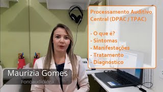 🎧 Entenda o que é Transtorno do Processamento Auditivo Central TPACDPAC [upl. by Melentha]