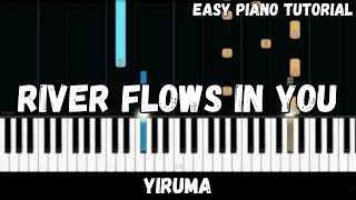 Yiruma  River Flows In You Easy Piano Tutorial [upl. by Pietje]