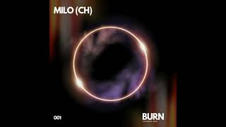 Milo CH  Burn [upl. by Fanni]