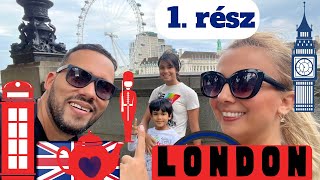 LONDON 1rész  CSALAGÚTON a BIG BENig LÁTNIVALÓK és amit kedvelünk a brit fővárosban [upl. by Hanson]