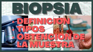 Biopsia Que es Tipos Metodos de Obtencion PATOLOGIA [upl. by Hollie733]