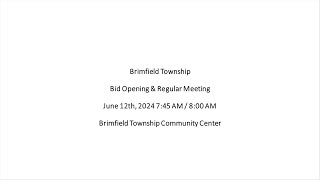 Brimfield Township Board of Trustees Bid Opening amp Regular Meeting  61224 [upl. by Belinda]