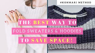 BEST WAY To Fold Sweaters amp Hoodies  KonMari Method  Step by Step  SAVE SPACE [upl. by Ayhdiv288]