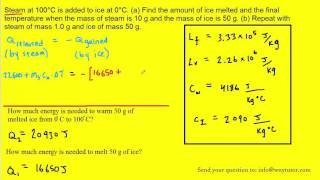 Steam at 100°C is added to ice at 0°C a Find the amount of ice melted and the final temperature w [upl. by Llenyr]