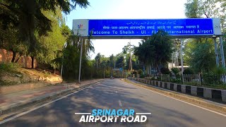 Srinagar International Airport Rd  4K  Srinagar Smart City  Kashmir Tour [upl. by Llenyar855]