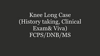 Knee Ligamentous injury Long Case History taking Clinical Exam amp Viva FCPSMSDNB Orthopaedics [upl. by Kalbli597]