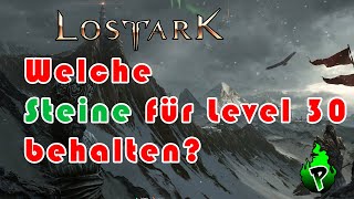 Welche lvl 30er Steine sind WICHTIG  Lost Ark EU  DerPyr0n [upl. by Ynahpets545]