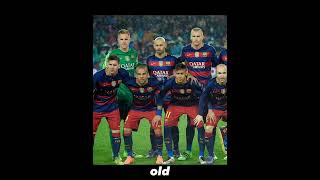 Barca now vs Barca old football barca new old [upl. by Centonze]