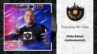 Travolta Mr Vibe  Chita Baloyi instrumental  Official Audio [upl. by Catharine]