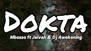 Mbosso feat Jaivah amp Dj Awekening  Dokta Lyrics Video [upl. by Noseaj]