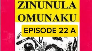 ZINUNULA EP 22 A Ekijja Omanyi [upl. by Malloch]