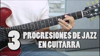 3 Progresiones de Acordes Estilo Jazz Que Te DEBES de Saber  Tutorial Guitarra [upl. by Elokcin47]