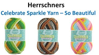 Glitz and Glitter  Herrchners Celebrate Sparkle Yarn UNBOXING  BEAUTIFUL [upl. by Niwhsa]