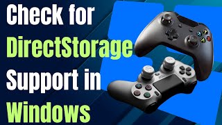 How to Check if PC Supports DirectStorage [upl. by Enilorac]