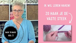 Ik wil leren haken Deel 3  Zo haak je de vaste steek keepitsimplehaken simpellerenhaken [upl. by Ciel124]