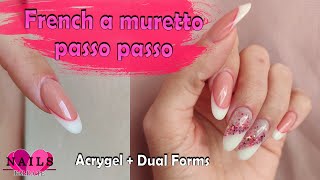 Ricostruzione unghie French a muretto con Acrygel e Dual Forms [upl. by Kamillah]