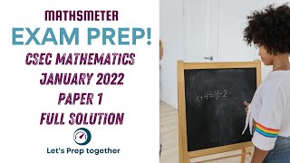 CSEC Mathematics January 2022 Paper 1  Full Solutions [upl. by Enytsirhc]