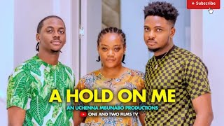 A HOLD ON ME  CHINENYE ULAEGBU LYDIA LAWRENCE LATEST NIGERIAN NOLLYWOOD MOVIE 2024 [upl. by Marguerita]