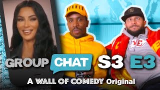 “Lamar Drug Addict Tyga Hairline Tristan…”  GROUP CHAT S3 EPISODE 3 [upl. by Knute]