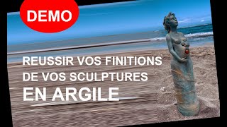 Mes conseils pour réussir vos finitions en sculpture de l’argile  Patine à la cire et aux pigments [upl. by Nosylla]