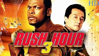 Rush Hour 3 2007 Movie  Jackie Chan Chris Tucker Hiroyuki  Rush Hour 3 Movie Full Facts Review [upl. by Mycah]