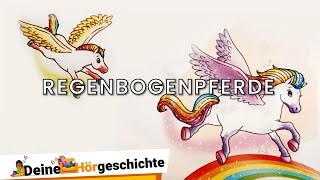 Hörgeschichte  Regenbogenpferde Kurz Hörbuch für Kinder Vorlesen Gutenacht Geschichte [upl. by La Verne]