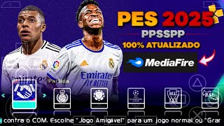 PES PPSSPP 2025 ATUALIZADO OFFLINE NOVOS KITS 202425 FACES REAIS TDS TRANSFERENCIAS [upl. by Chretien533]