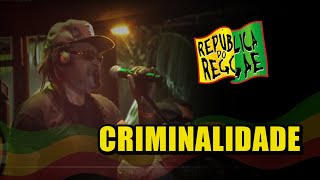 Edson Gomes  Criminalidade  Ao Vivo na Republica do Reggae 2019 [upl. by Natsud]